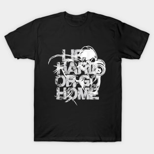 Lift hard or go home T-Shirt